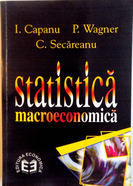 STATISTICA MACROECONOMICA de I. CAPANU, P. WAGNER, C. SECAREANU, 1997