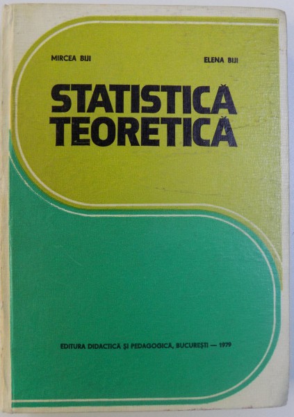 STATISTICA TEORETICA de MIRCEA BIJI si ELENA BIJI , 1979