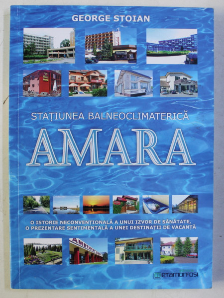 STATIUNEA BALNEOCLIMATERICA - AMARA de GEORGE STOIAN , 2019