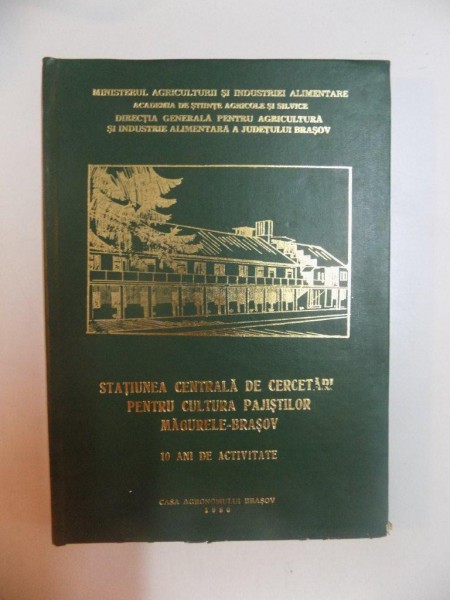 STATIUNEA CENTRALA DE CERCETARI PENTRU CULTURA PAJISTILOR MAGURELE - BRASOV , 10 ANI DE ACTIVITATE , 1980