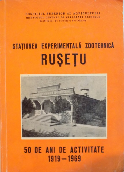 STATIUNEA EXPERIMENTALA ZOOTEHNICA RUSETU, 50 DE ANI DE ACTIVITATE (1919-1969), 1968