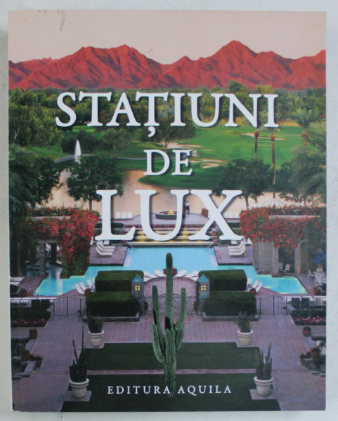 STATIUNI DE LUX , 2008