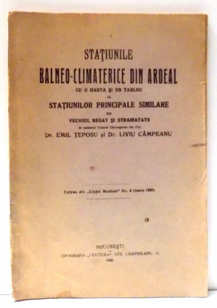 STATIUNILE BALNEO-CLIMATERICE DIN ARDEAL de EMIL TEPOSU, LIVIU CAMPEANU , 1920