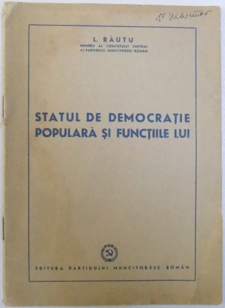STATUL DE DEMOCRATIE POPULARA SI FUNCTIILE LUI de LEONTE RAUTU , 1952