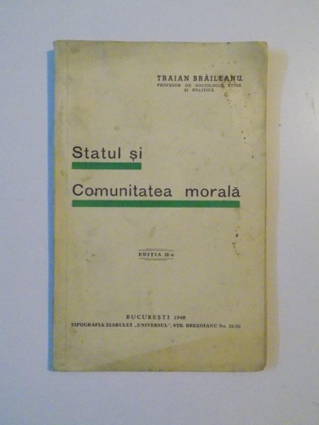 STATUL SI COMUNITATEA MORALA de TRAIAN BRAILEANU, EDITIA A II-A  1940