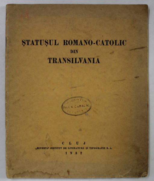 STATUSUL ROMANO - CATOLIC DIN TRANSILVANIA , 1932