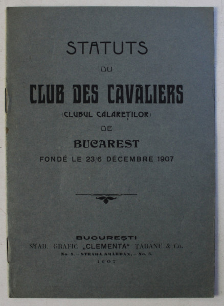 STATUTS DU CLUB DES CAVALIERS ' CLUBUL CALARETILOR ' DE BUCAREST FONDEE LE 23 / 6 DECEMBRE , 1907
