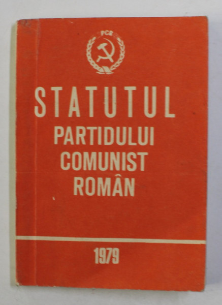 STATUTUL PARTIDULUI COMUNIST ROMAN , 1979