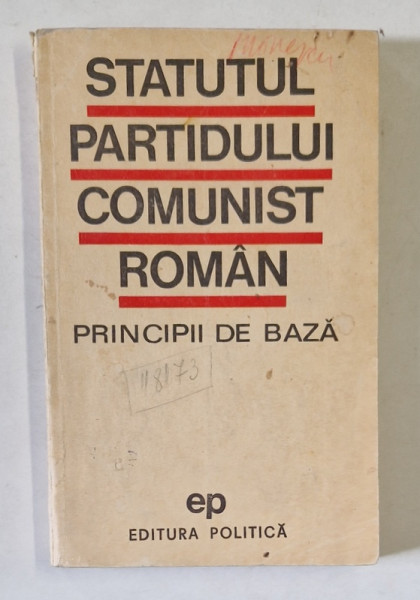 STATUTUL PARTIDULUI COMUNIST ROMAN , PRINCIPII DE BAZA , 1970