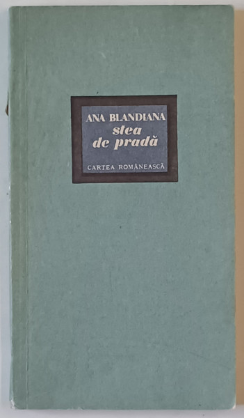 STEA DE PRADA de ANA BLANDIANA , 1985 , CONTINE DEDICATIA AUTORULUI