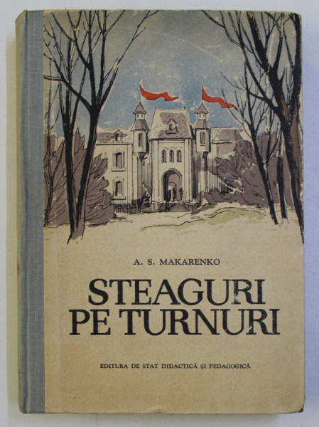 STEAGURI PE TURNURI , ED. a - III - a de A. S. MAKARENKO , 1959