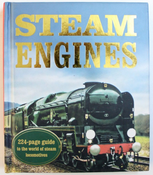 STEAM ENGINES  - 224  - PAGES GUIDE TO THE WORLD OF STEAM LOCOMOTIVES , , introduction by O.S. . NOCK , 2014