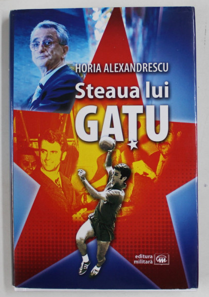 STEAUA LUI GATU de HORIA ALEXANDRESCU , 2015 * DEDICATIE