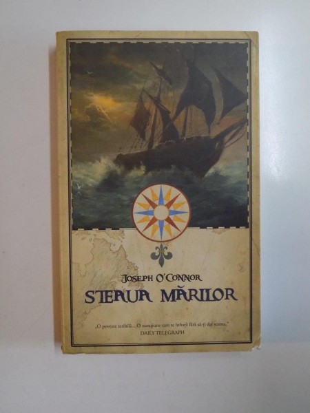 STEAUA MARILOR de JOSEPH O'CONNOR , 2008