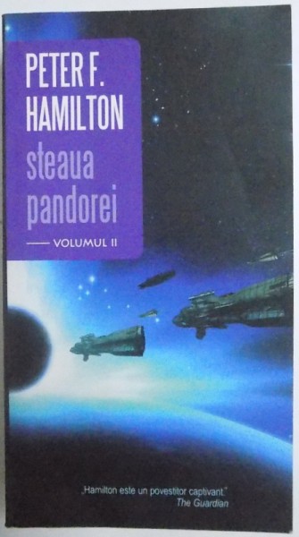 STEAUA PANDOREI , VOLUMUL II de PETER F. HAMILTON , 2007