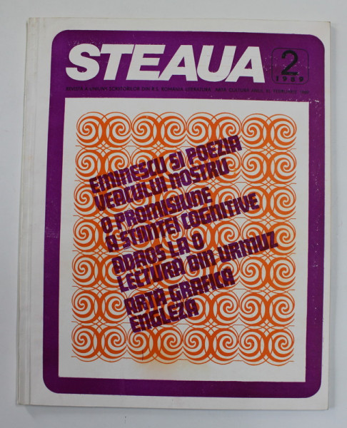 STEAUA , REVISTA  A  UNIUNII SCRIITORILOR DIN R.S. ROMANIA , LITERATURA , ARTA , CULTURA , ANUL XL  , NR. 2 , FEBRUARIE , 1989