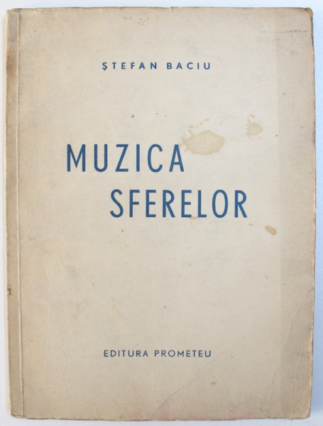 Stefan Baciu, Muzica Sferelor, Bucuresti 1943