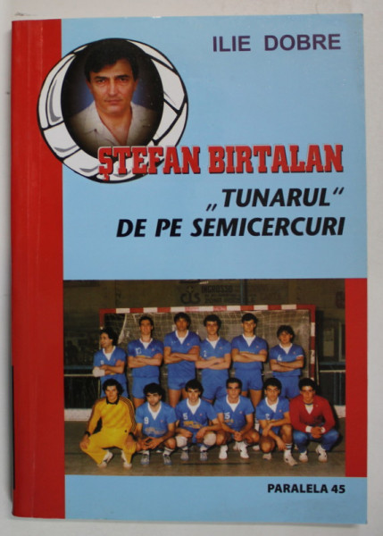 STEFAN BIRTALAN , TUNARUL DE PE SEMICERCURI de ILIE DOBRE , 2008