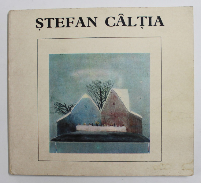 STEFAN CALTIA , cuvant inainte de LIVIU H. OPRESCU , 1983 , DEDICATIA  LUI STEFAN CALTIA *