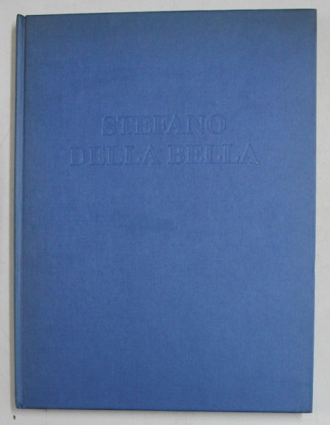 STEFANO DELLA BELLA , AGIORNAMENTO DEL CATALOGUE RAISONNE di A. DE VESME E PH. D. MASSAR , 1996
