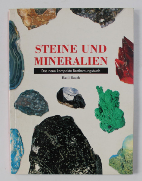 STEINE UND MINERALIEN - DAS NEUE KOMPAKTE BESTIMMUNGSBUCH von BASIL BOOTH , 1997