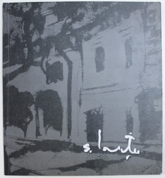 STELIAN PANTU  - EXPOZITIE RETROSPECTIVA , NOIEMBRIE ,  2000