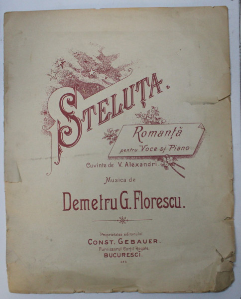 STELUTA - ROMANTA PENTRU VOCE SI PIANO , cuvinte de V . ALECSANDRI , musica de DEMETRU G . FLORESCU