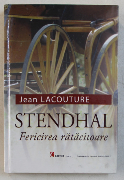 STENDHAL , FERICIREA RATACITOARE de JEAN LACOUTURE , 2005
