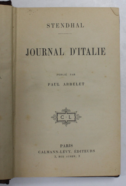STENDHAL - JOURNAL D 'ITALIE , 1910, DEDICATIE *