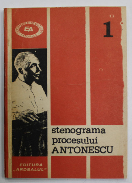 STENOGRAMA PROCESULUI ANTONESCU , PROCESUL MARII TRADARI NATIONALE , 6-15 MAI 1946 , APARUTA IN ANII  '90 , SUBLINIATA *