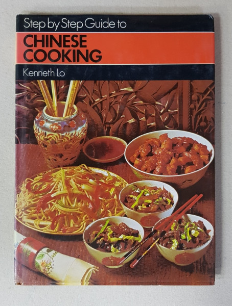 STEP BY STEP GUIDE TO CHINESE COOKING by KENNETH LO ,  1980