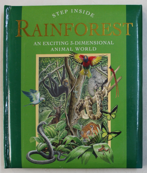 STEP INSIDE RAINFOREST - AN EXCITING 3 - DIMENSIONAL ANIMAL WORLD , illustrated by ROB DAVIES and ROBIN CARTER , 2007