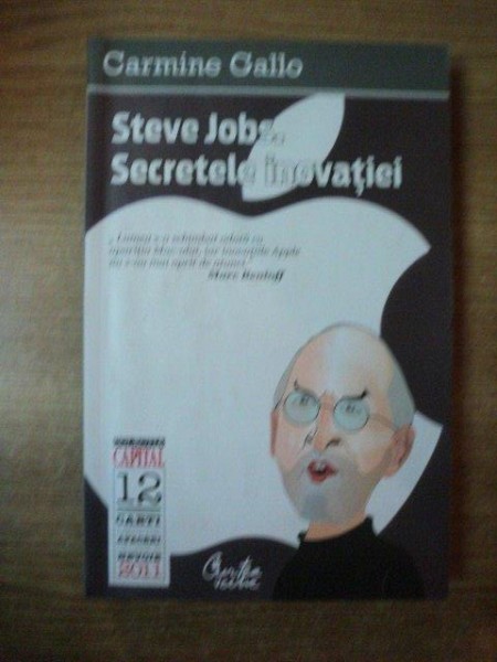 STEVE JOBS , SECRETELE INOVATIEI de GARMINE GALLO , Bucuresti 2011