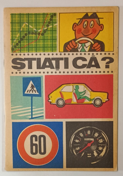 STIATI CA ?, PLIANT EDITAT DE DIRECTIA CIRCULATIE , INSPECTORATUL GENERAL AL MILITIEI , texte I. BUTNARU si L. SERBAN , desene de N. NOBILESCU , ANII '70