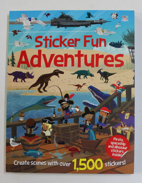 STICKER FUN ADVENTURES , OVER 1.500 STICKERS by SUSAN MAYES , illustrated by DAN CRISP , 2015