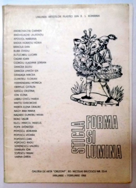 STICLA , FORMA SI LUMINA , IANUARIE - FEBRUARIE 1988 , UNIUNEA ARTISTILOR DIN R.S. ROMANIA , ANDRONACHE CARMEN...VARNA DARIA