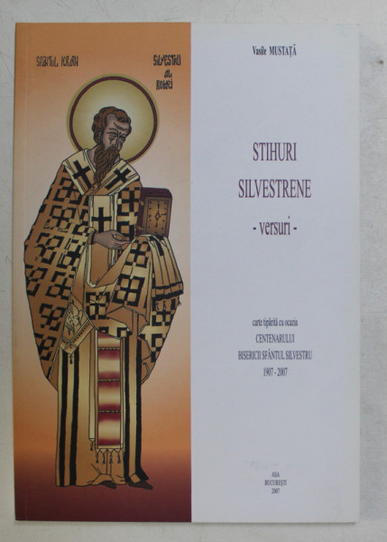 STIHURI SILVESTRIENE  - versuri religioase de VASILE MUSTATA , 2007