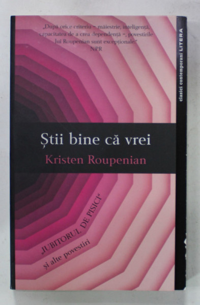 STII BINE CA VREI de KRISTEN ROUPENIAN , 2019