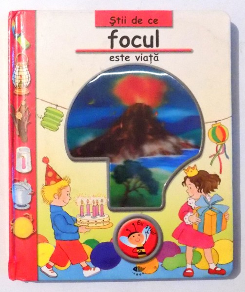 STII DE CE FOCUL ESTE VIATA de EMANUELA BUSSOLATI , 2008