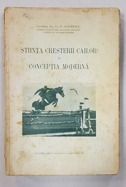 STIINTA CRESTERII CAILOR IN CNCEPTIA MODERNA de P. STAVRESCU - BUCURESTI, 1930
