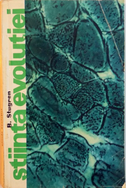 STIINTA EVOLUTIEI de B. STUGREN, 1965
