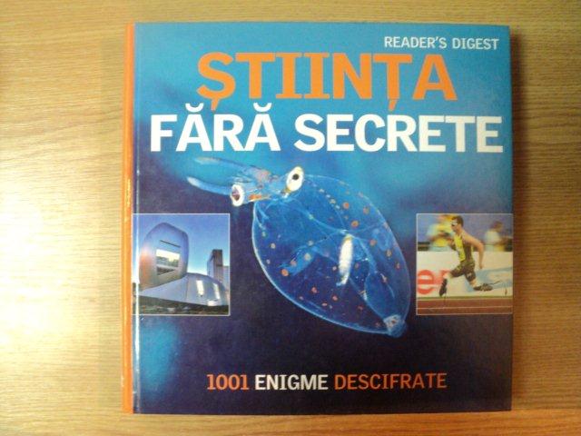 STIINTA FARA SECRETE  , 1001 ENIGME FARA DESCIFRATE