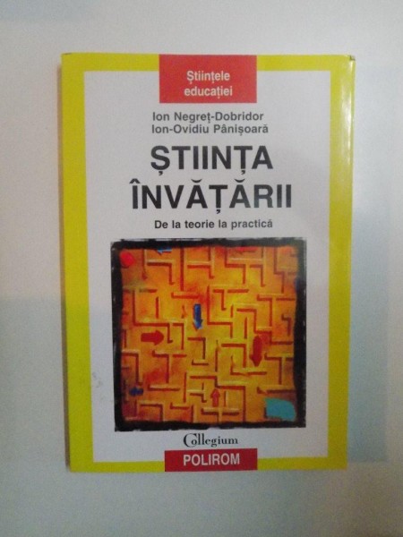 STIINTA INVATARII DE LA TEORIE LA PRACTICA de ION NEGRET - DOBRIDOR , ION - OVIDIU PANISOARA , 2008 *PREZINTA SUBLINIERI IN TEXT