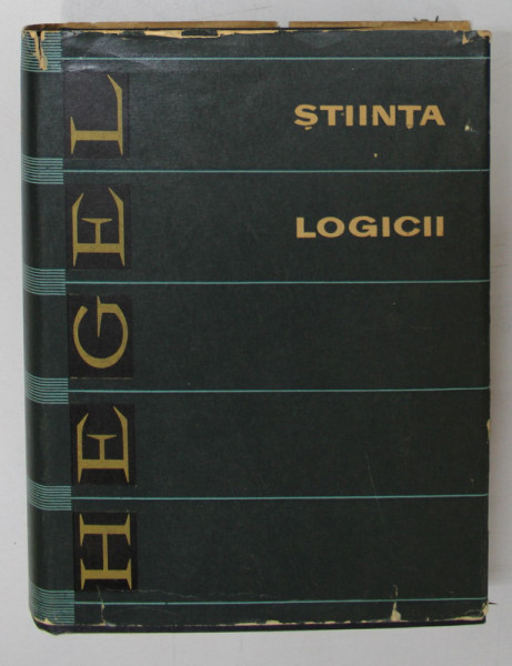 STIINTA LOGICII de GEORG WILHELM FRIEDRICH HEGEL , 1966