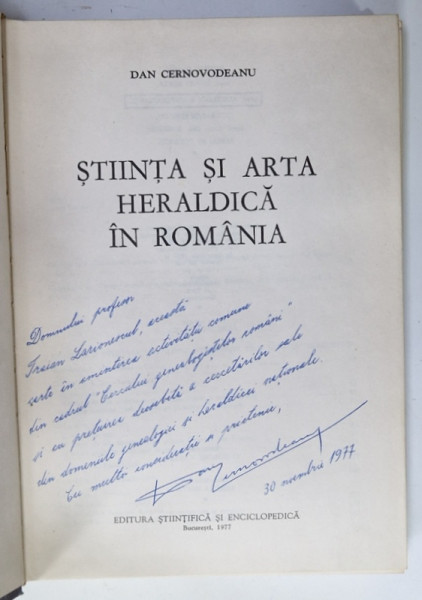 STIINTA  SI ARTA HERALDICA IN ROMANIA de DAN CERNOVODEANU , 160 PLANSE CU FOTOGRAFII , APARUTA  IN 1977 , DEDICATIE *