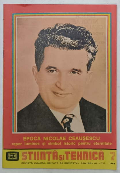 STIINTA SI TEHNICA , REVISTA EDITATA DE COMITETUL CENTRAL AL U.T.C , NR. 7 , 1985