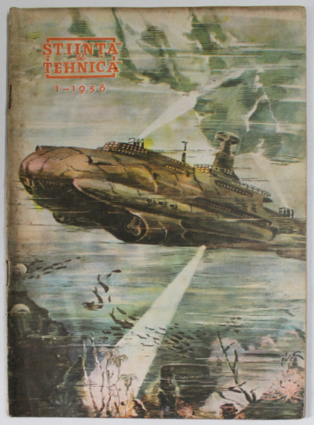 STIINTA SI TEHNICA , REVISTA , NUMARUL 1 , 1956