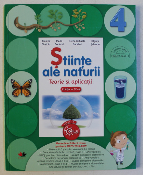 STIINTE ALE NATURII  - TEORIE SI APLICATII , CLASA A IV -A de JEANINA CIRSTOIU ...OLGUTA SCHIOPU , 2016