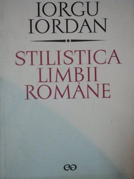 STILISTICA LIMBII ROMANE de  IORGU IORDAN , 1975