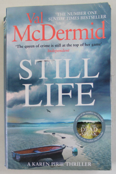 STILL LIFE by VAL  McDERMID , 2021, PREZINTA HALOURI DE APA *
